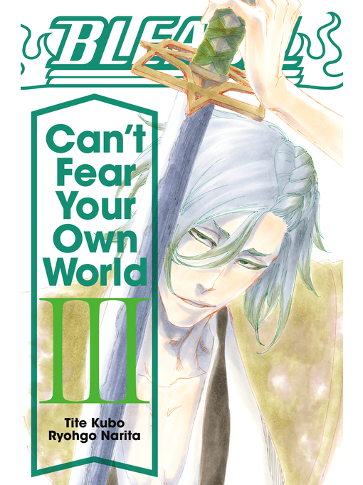 Cover image for Bleach: Can't Fear Your Own World, Volume 3